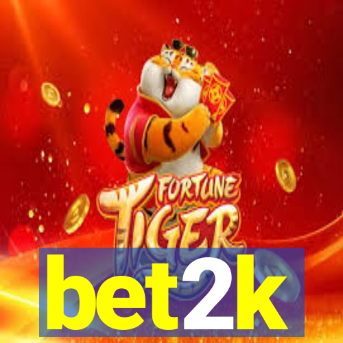 bet2k