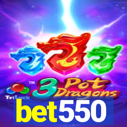 bet550