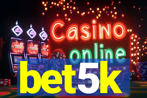 bet5k