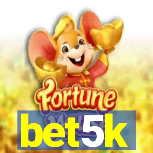 bet5k