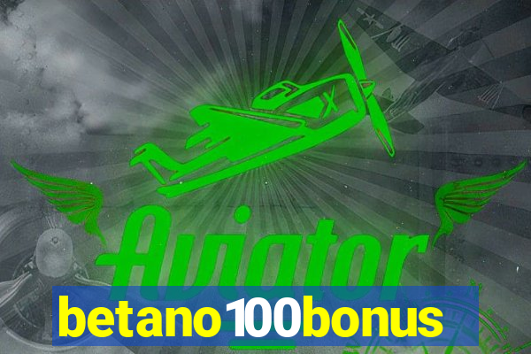 betano100bonus