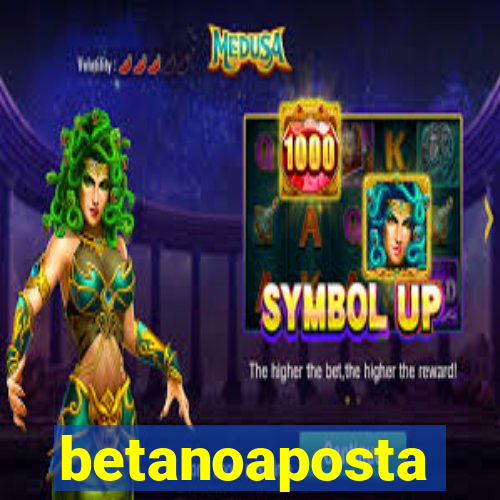 betanoaposta