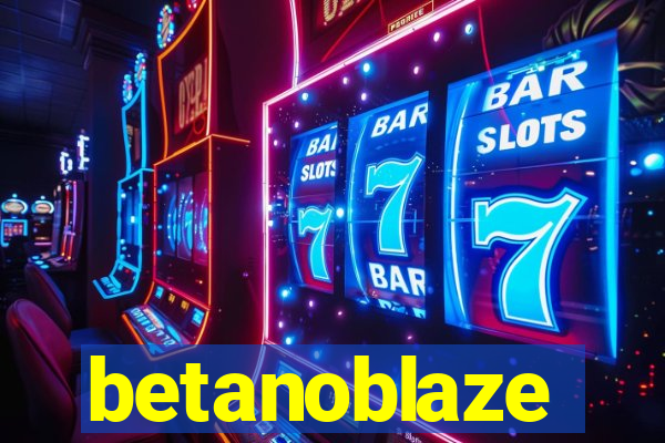 betanoblaze