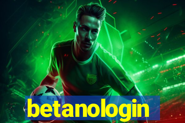 betanologin