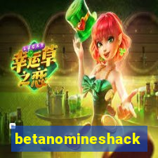 betanomineshack
