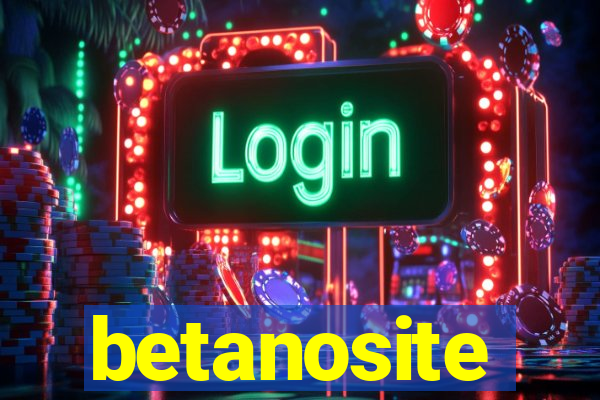 betanosite