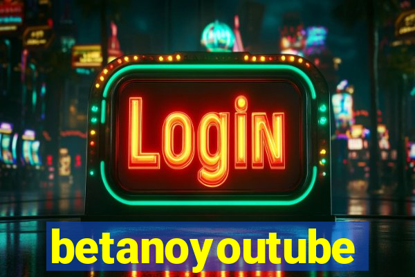 betanoyoutube