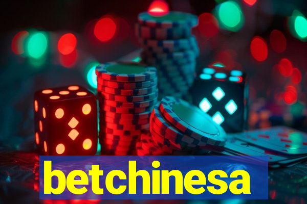 betchinesa