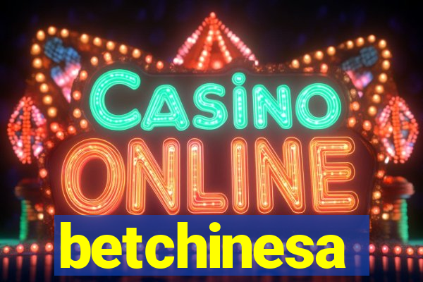 betchinesa
