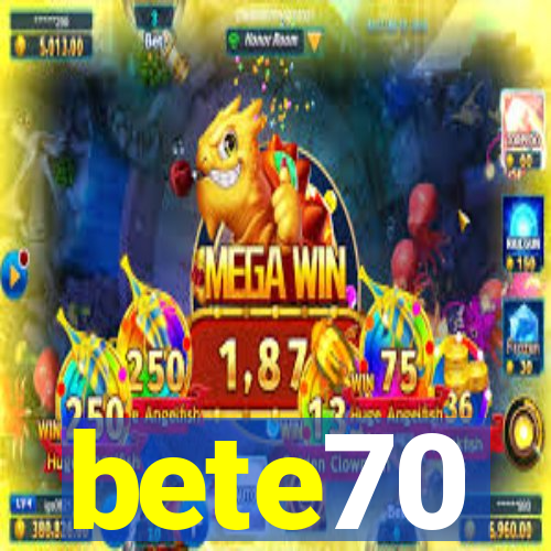 bete70