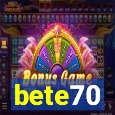 bete70