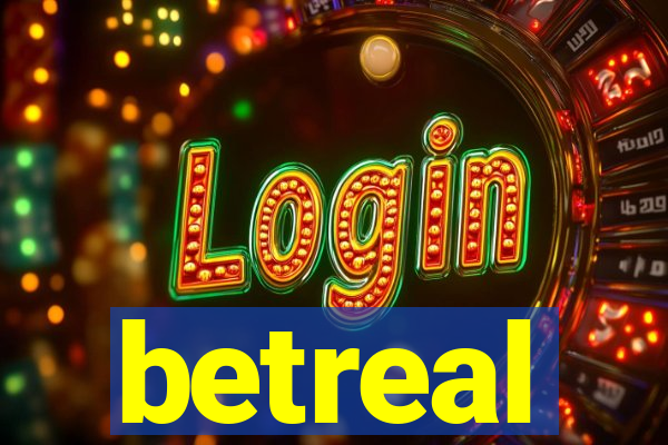 betreal
