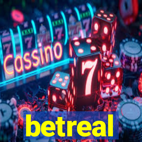 betreal