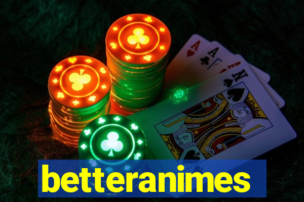 betteranimes