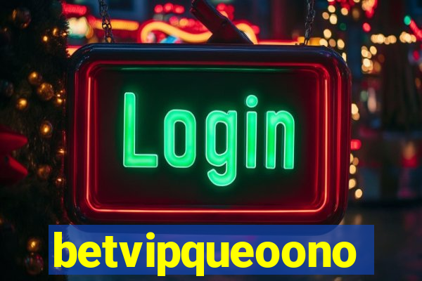 betvipqueoono