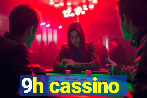 9h cassino