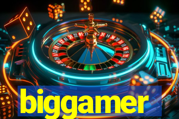 biggamer