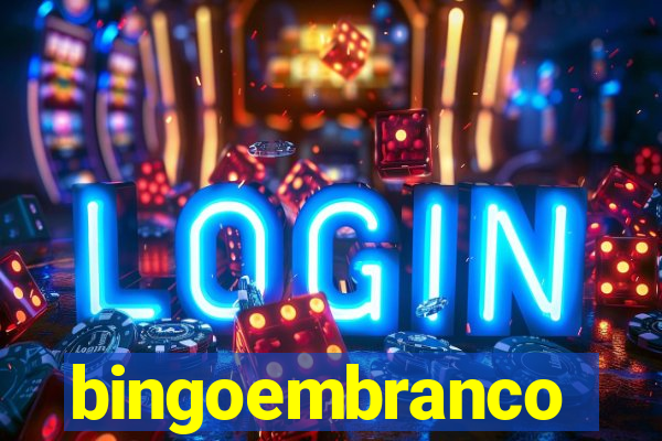 bingoembranco