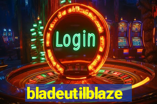 bladeutilblaze