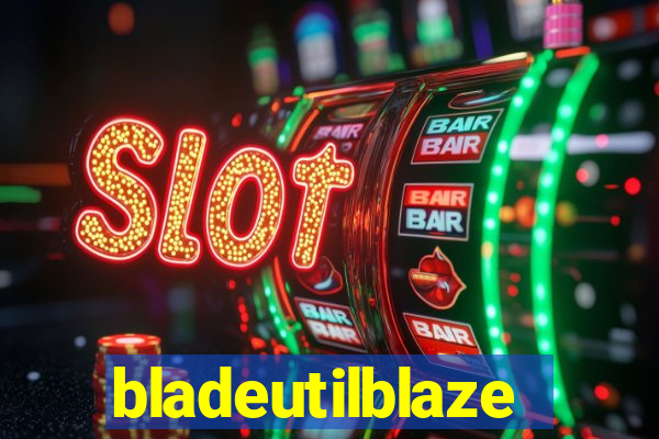 bladeutilblaze