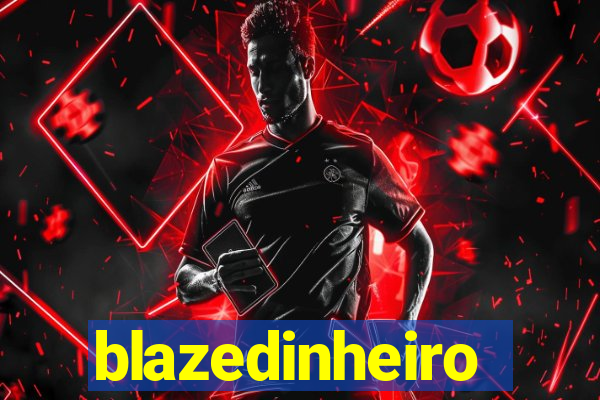 blazedinheiro