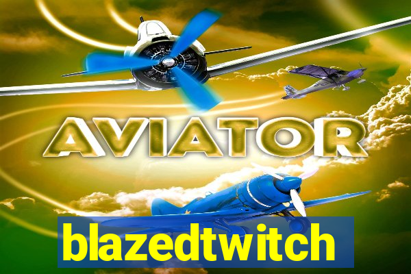 blazedtwitch