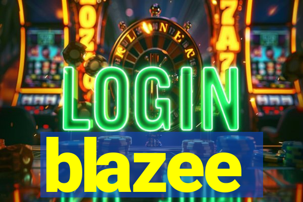 blazee