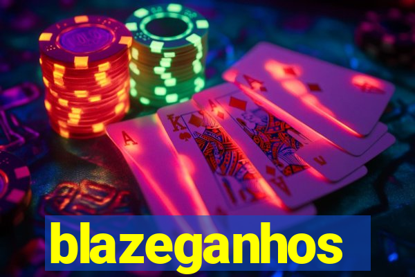blazeganhos