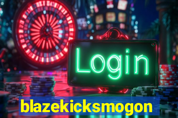blazekicksmogon