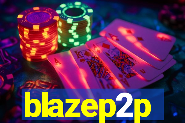 blazep2p