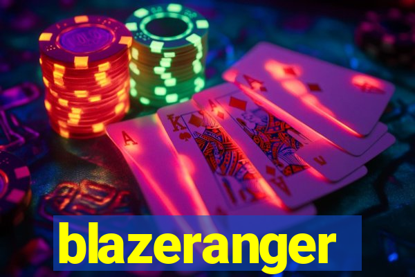 blazeranger