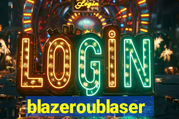 blazeroublaser