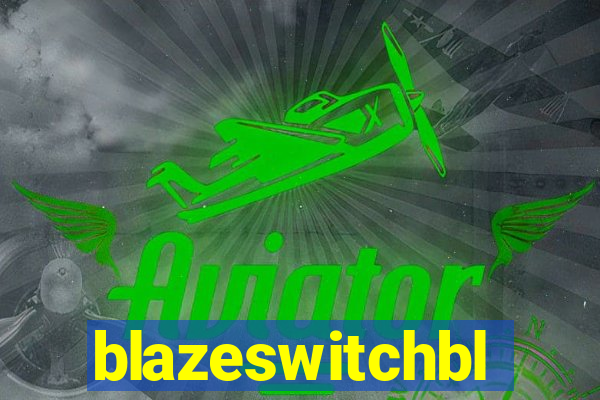 blazeswitchbl