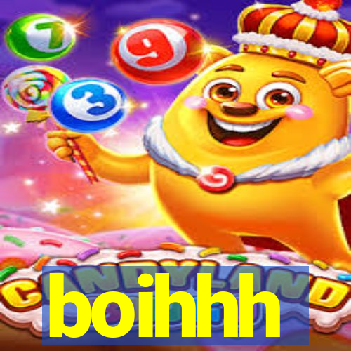 boihhh