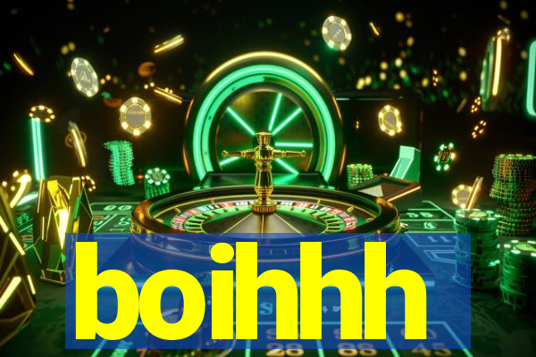boihhh
