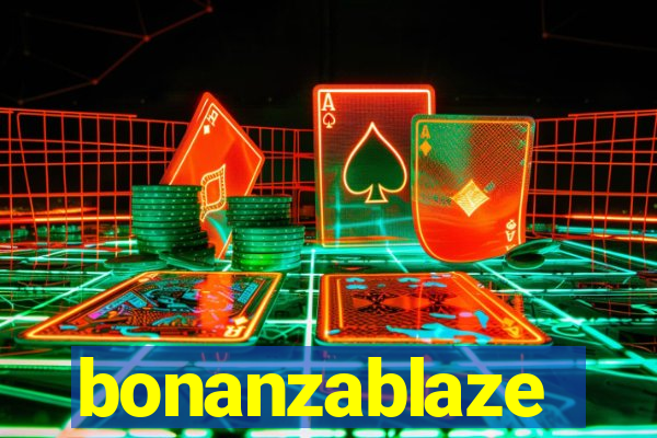 bonanzablaze