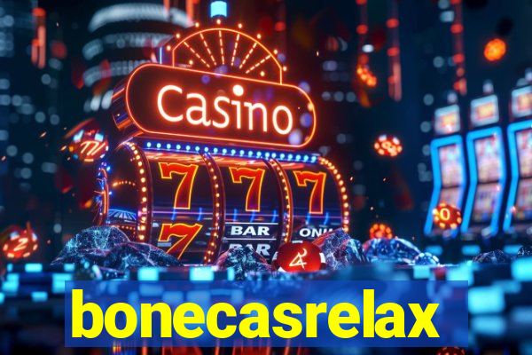 bonecasrelax