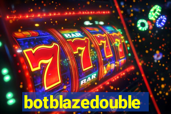 botblazedouble