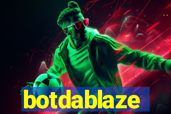 botdablaze