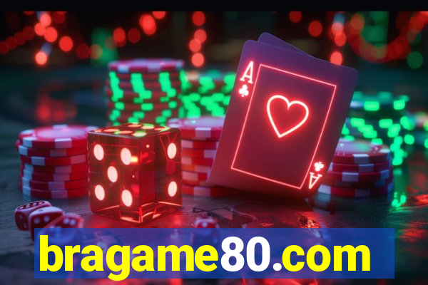 bragame80.com