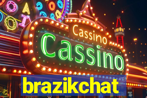 brazikchat