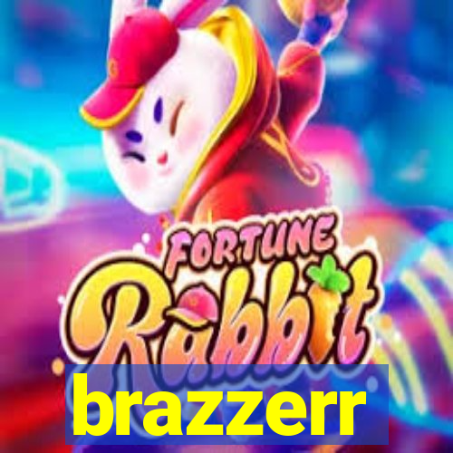 brazzerr