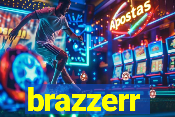 brazzerr