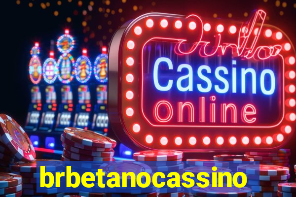 brbetanocassino
