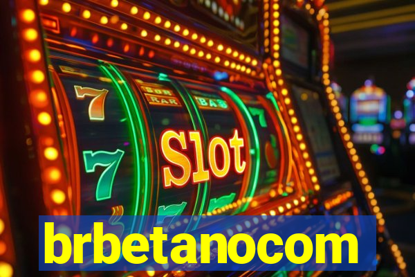 brbetanocom
