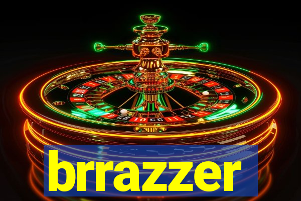 brrazzer