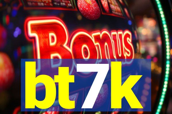 bt7k