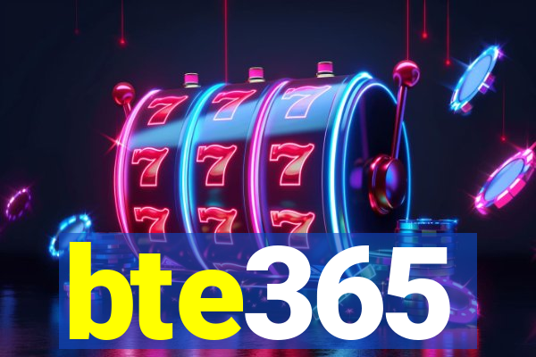 bte365