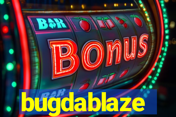 bugdablaze