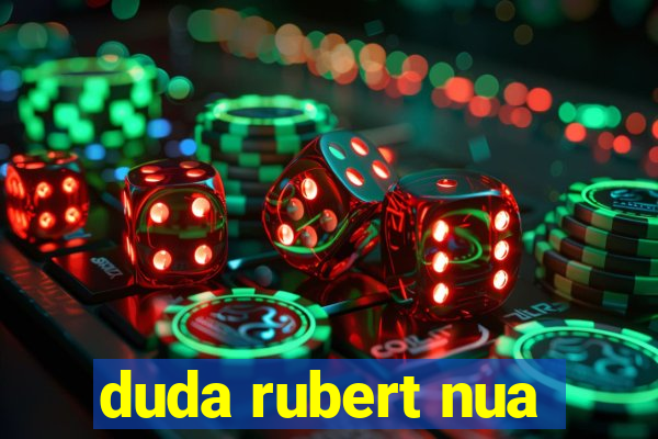 duda rubert nua